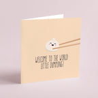 Welcome to the world little dumpling! Greeting card