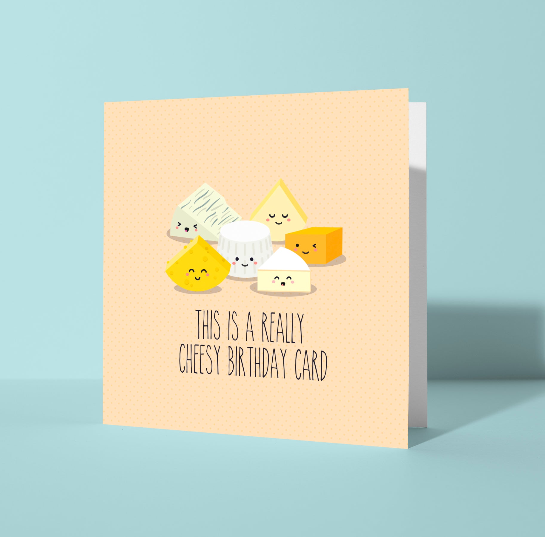 This is a Really Cheesy Birthday card - Greeting card
