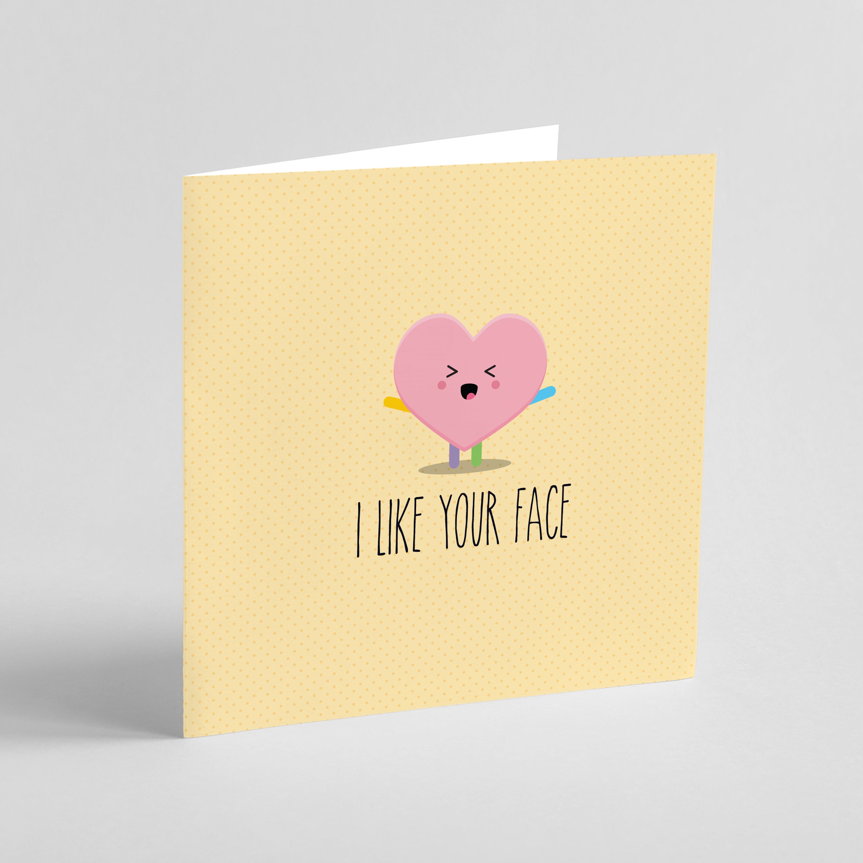 I Like Your Face - Greeting card
