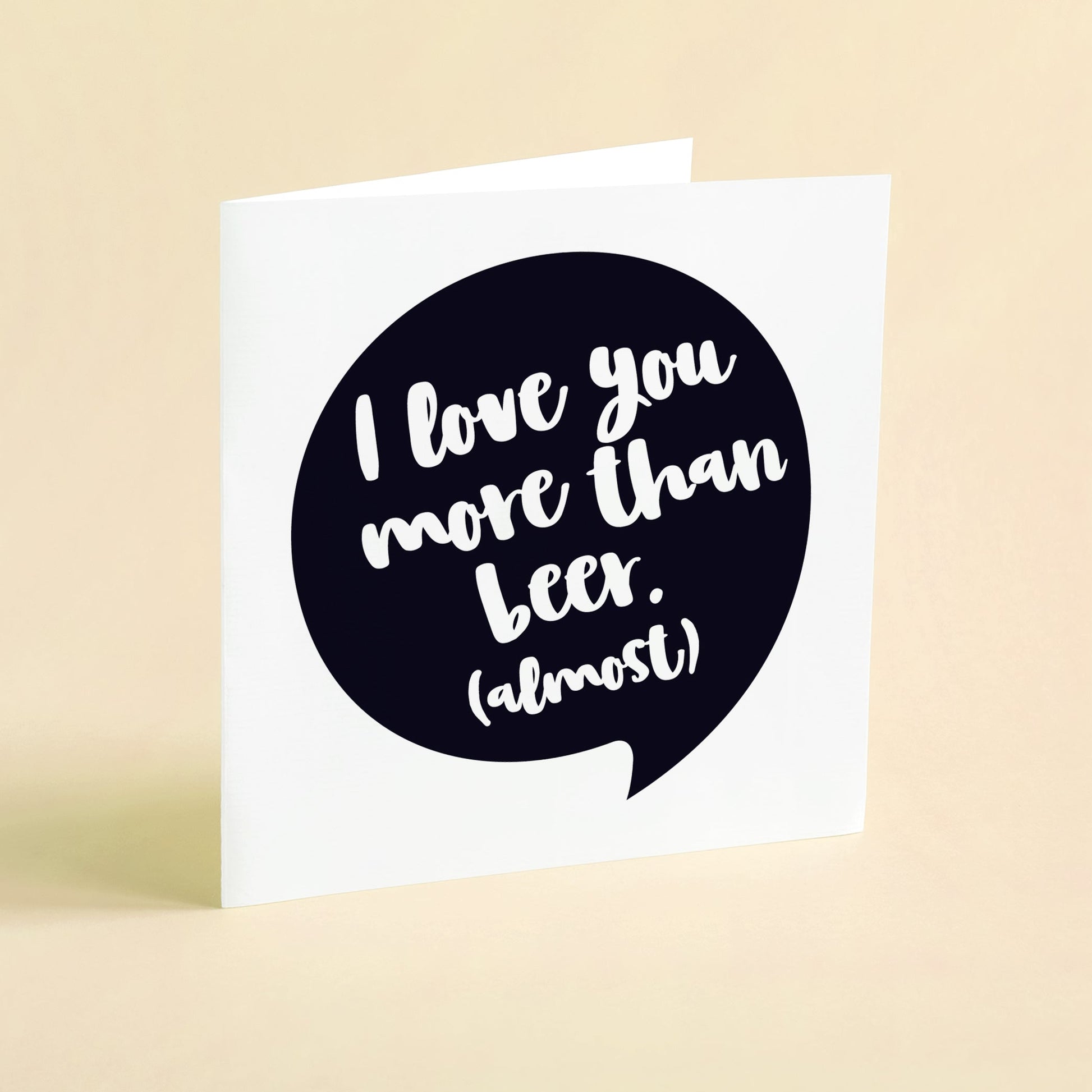 I love you more than beer (almost) - Greeting card