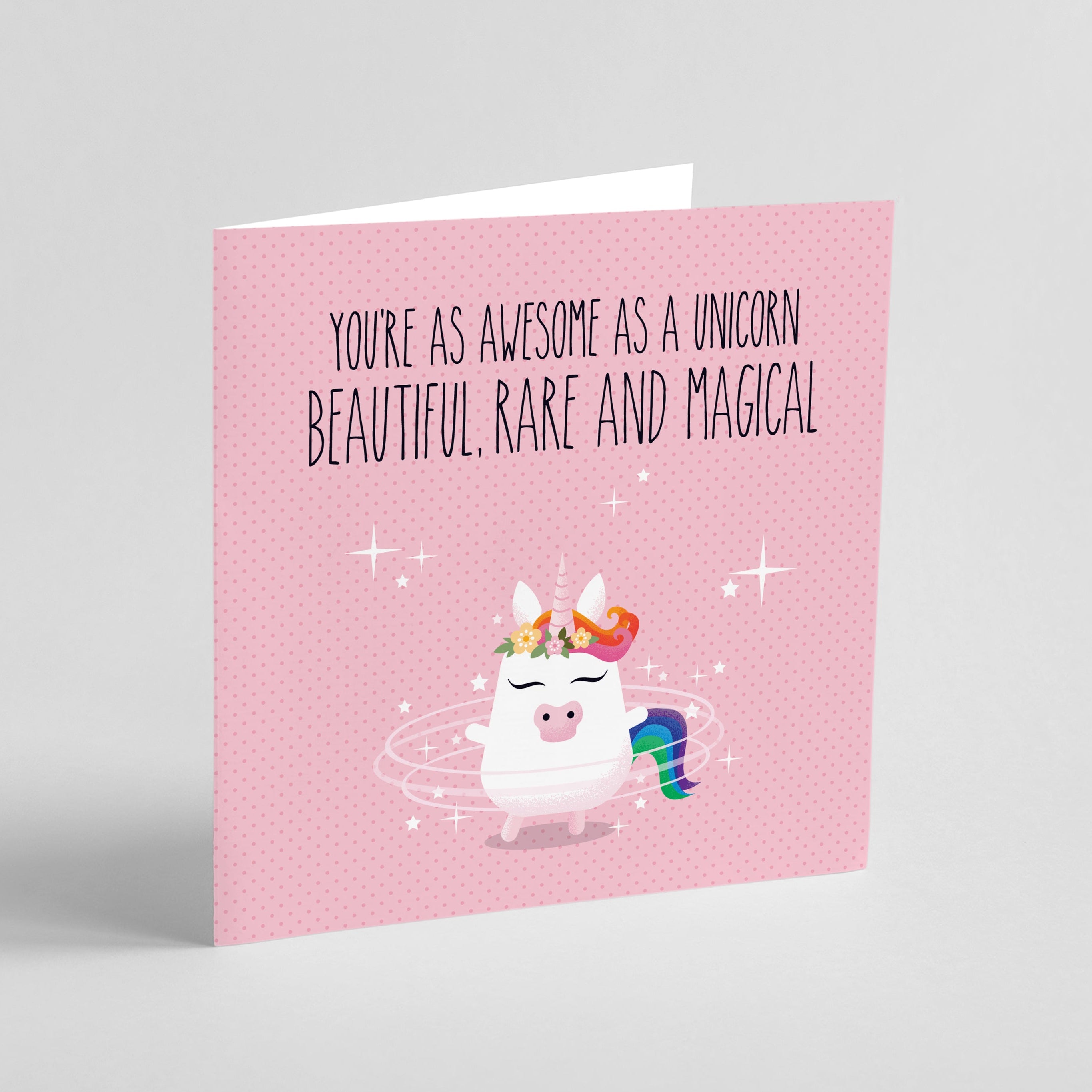 You're as Awesome as a Unicorn! Greeting card